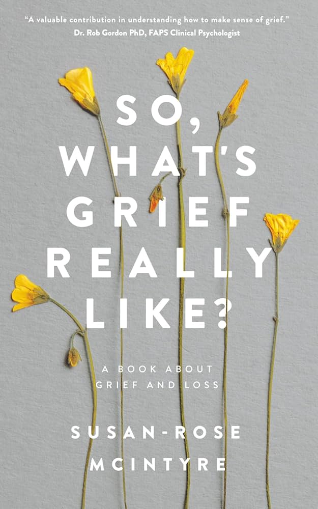 So What's Grief Really Like? cover