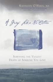 A Grief Like No Other: Surviving the Violent Death of Someone You Love cover