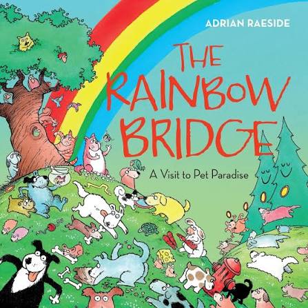 The Rainbow Bridge: A Visit to Pet Paradise cover