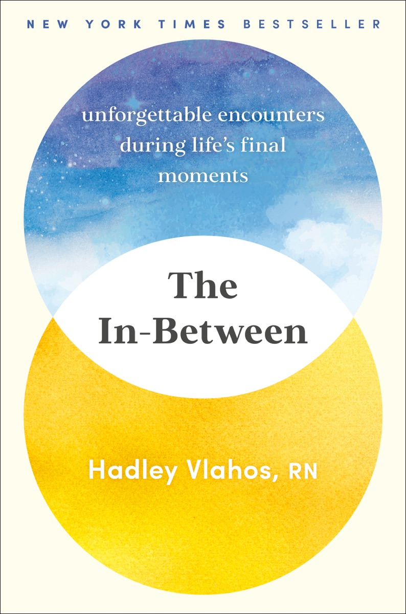 The In-Between: Unforgettable Encounters During Life's Final Moments cover