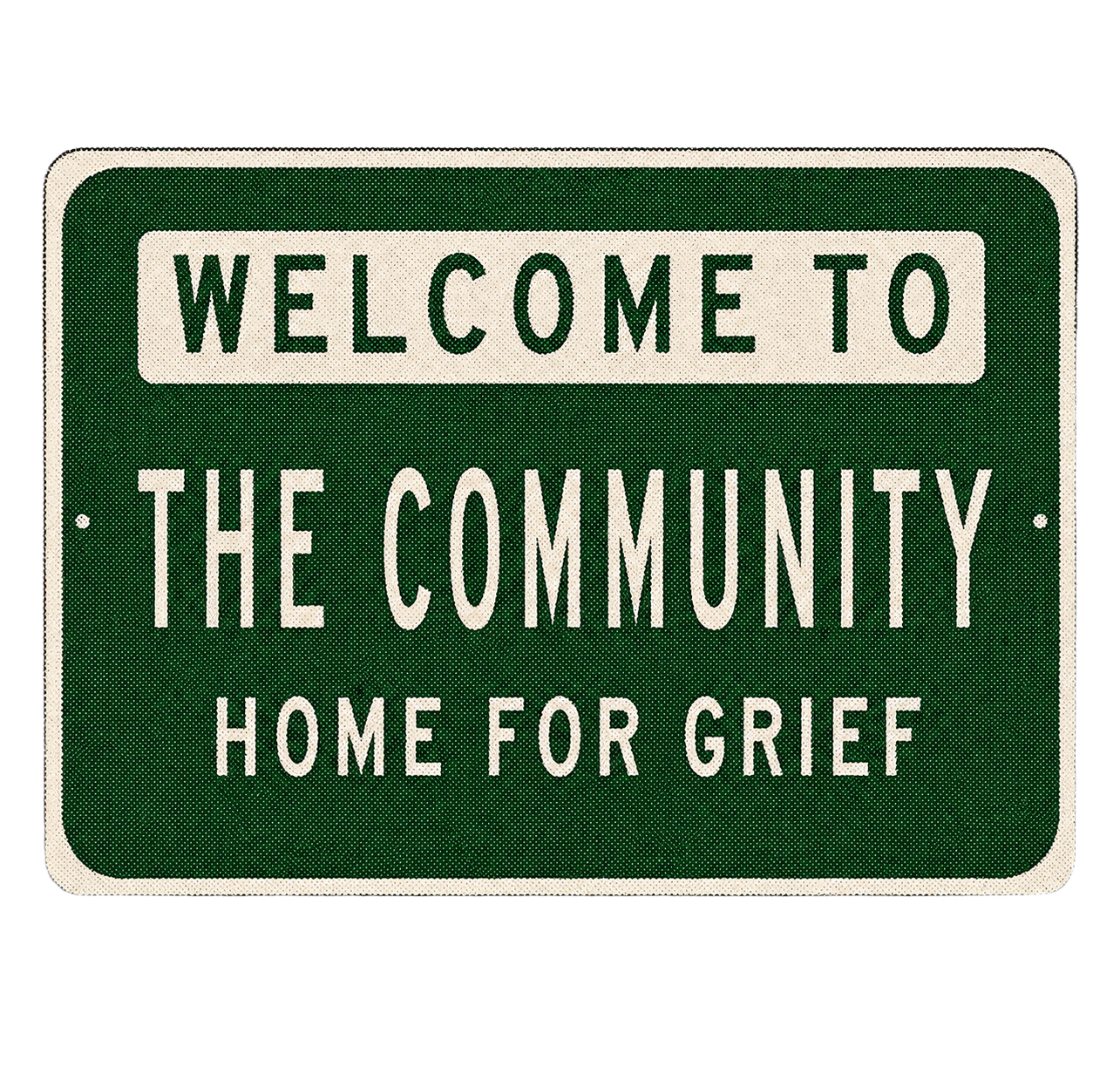 Welcome to The Community, Home for grief