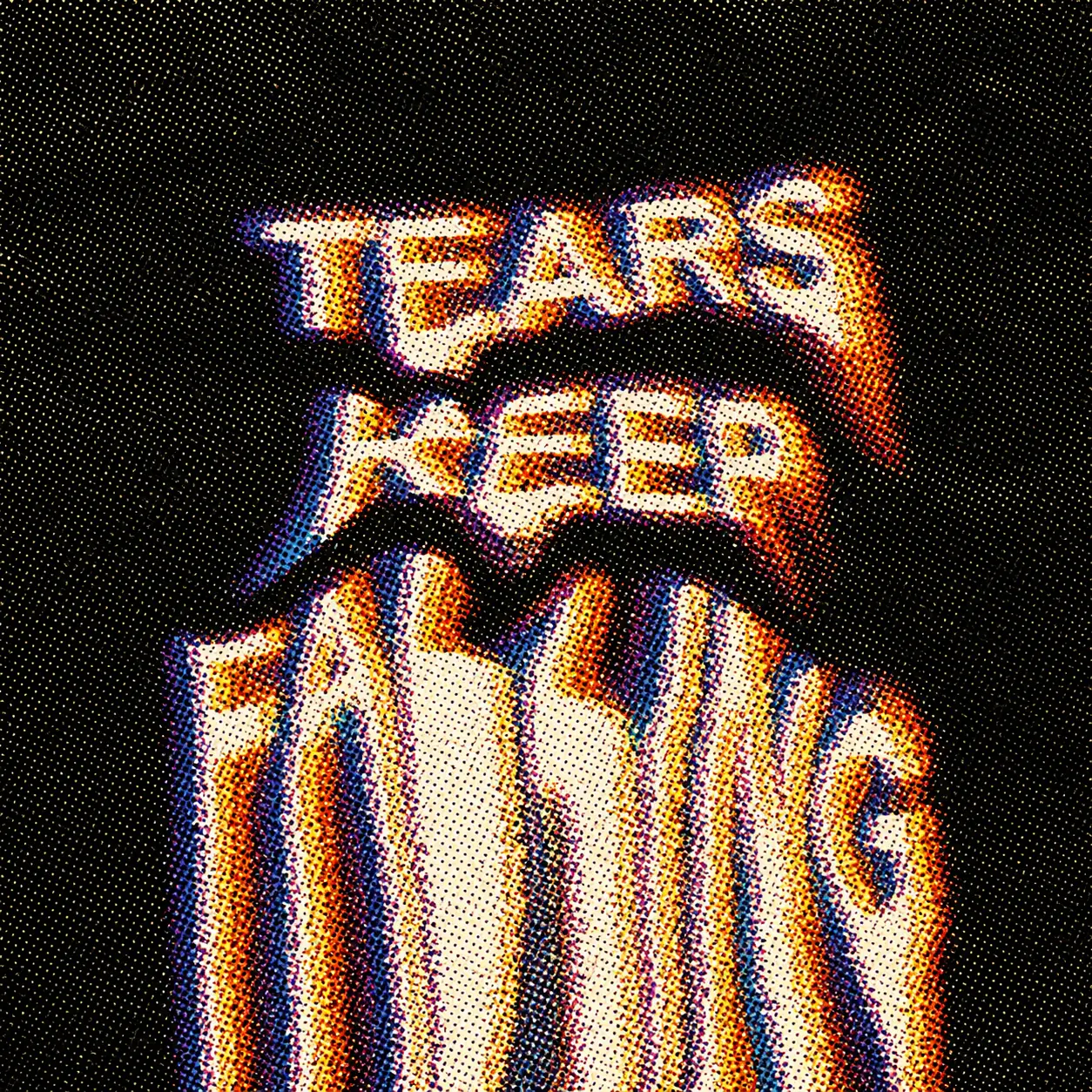 Halftone poster reading Tears Keep Falling in glowing type on black
